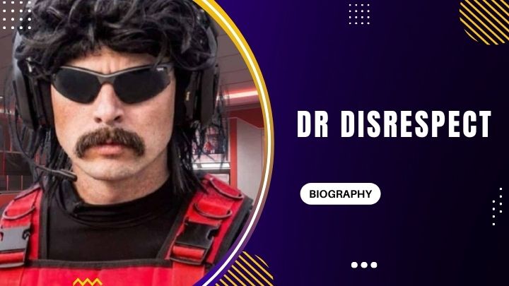 Dr Disrespect Biography