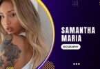 Samantha Maria Biography